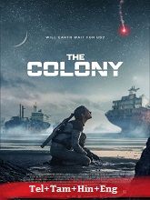 The Colony (2021) BRRip Original [Telugu + Tamil + Hindi + Eng] Dubbed Movie Watch Online Free